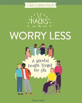 Imagen de portada para 12 Hacks to Worry Less