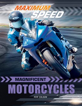 Cover image for Maximum Speed: Magnificent Motorcycles