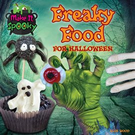 Cover image for Freaky Food For Halloween