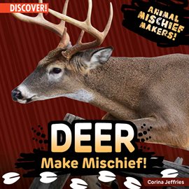 Cover image for Deer Make Mischief!