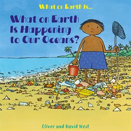 Imagen de portada para What on Earth Is Happening to Our Oceans?
