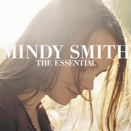 Imagen de portada para The Essential Mindy Smith
