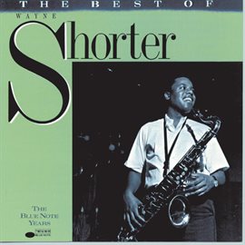 Imagen de portada para The Best Of Wayne Shorter