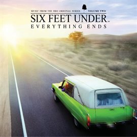 Cover image for Six Feet Under - Everything Ends