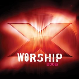 Imagen de portada para X Worship 2006