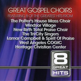 Cover image for 8 Great Hits: Gospel Choirs