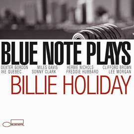 Cover image for Blue Note Plays Billie Holiday