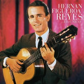 Cover image for Hernan Figueroa Reyes El Unico