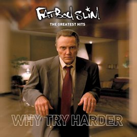 Cover image for The Greatest Hits - Why Try Harder