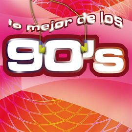 Cover image for Lo Mejor De Los 90's