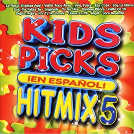 Imagen de portada para Kids Picks - Hit Mix 5 Espanol