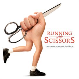 Cover image for Running With Scissors (Soundtrack)