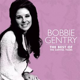 Imagen de portada para The Best of Bobbie Gentry: The Capitol Years