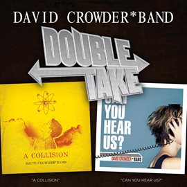 Imagen de portada para Double Take - David Crowder*Band