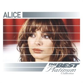 Cover image for Alice: The Best Of Platinum