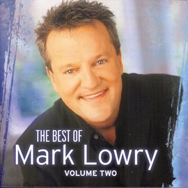 Cover image for The Best Of Mark Lowry - Volume 2