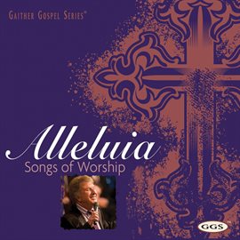Cover image for Alleluia: Songs Of Worship