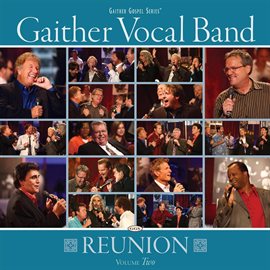Cover image for Gaither Vocal Band - Reunion Volume Two
