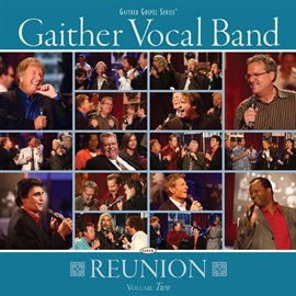 Imagen de portada para Gaither Vocal Band - Reunion Volume Two