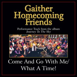 Imagen de portada para Come and Go With Me / What a Time! (Medley) Performance Tracks