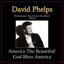 Imagen de portada para America the Beautiful / God Bless America (Medley) Performance Tracks