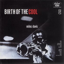 Cover image for Birth Of The Cool (Rudy Van Gelder Edition)