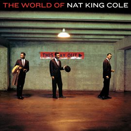 Cover image for The World Of Nat King Cole - His Very Best (Expanded Edition)