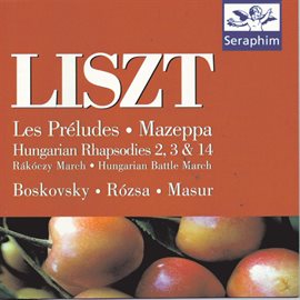 Cover image for Liszt: Les Preludes/ Mazeppa/ Hungarian Rhapsody March