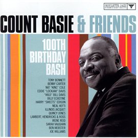 Cover image for Count Basie & Friends 100th Birthday Bash