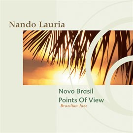 Cover image for Novo Brasil Points Of View (Brazilian Jazz)