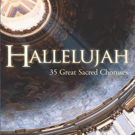 Cover image for Hallelujah - 35 Great Sacred Choruses