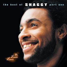 Imagen de portada para Mr Lover Lover - The Best Of Shaggy... (Part 1)