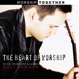 Cover image for The Heart Of Worship