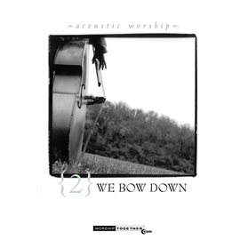 Cover image for We Bow Down