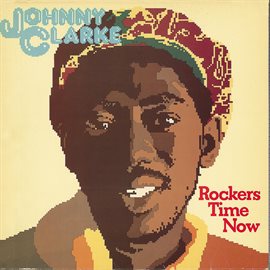 Cover image for Rockers Time Now