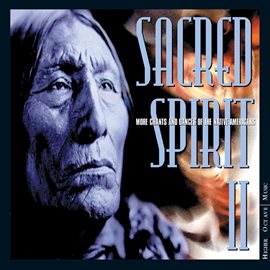 Imagen de portada para Sacred Spirit Ii: More Chants And Dances Of The Native Americans