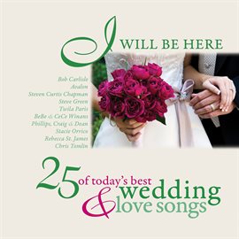 Cover image for I Will Be Here - 25 Love Songs