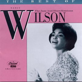 Cover image for The Best Of Nancy Wilson: The Jazz And Blues Sessions