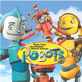 Cover image for ROBOTS: The Original Motion Picture Soundtrack