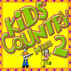 Cover image for Kids' Country Hits 2