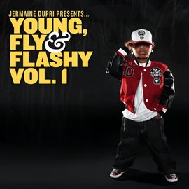 Imagen de portada para Jermaine Dupri Presents... Young, Fly & Flashy Vol. 1