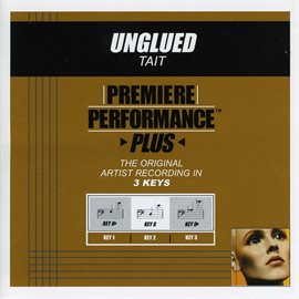 Imagen de portada para Premiere Performance Plus: Unglued