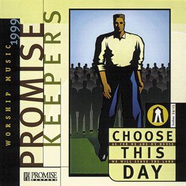 Cover image for Promise Keepers - Choose This Day