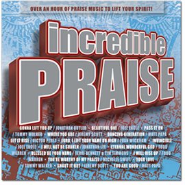 Cover image for Incredible Praise