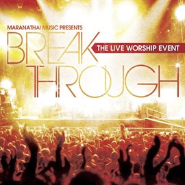 Cover image for Break Through: The Live Worship Event