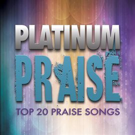 Cover image for Platinum Praise