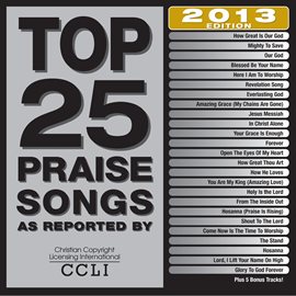 Cover image for Top 25 Praise Songs 2013 Edition