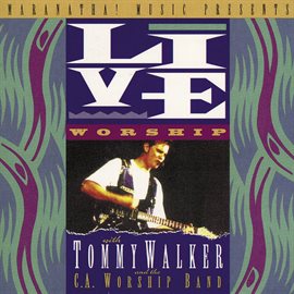 Cover image for Live Worship With Tommy Walker