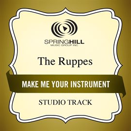 Cover image for Make Me An Instrument