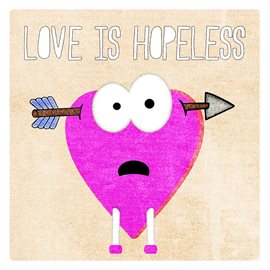Cover image for Love Is Hopeless